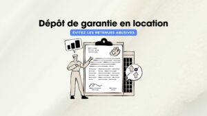 depot de garantie en location evitez les retenues abusives