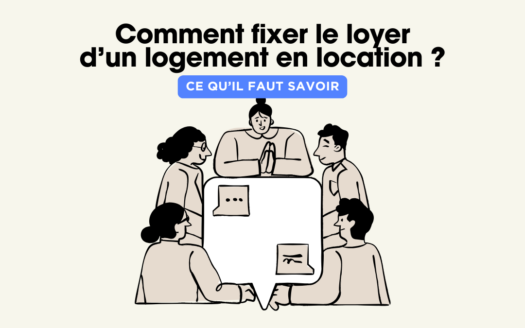Comment fixer le loyer d'un logement en location ?