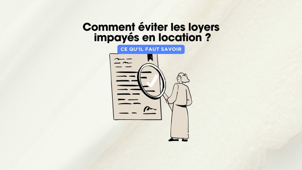 Garantie loyers impayés : est-ce vraiment utile pour louer votre bien ?