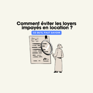 Garantie loyers impayés est-ce vraiment utile pour louer votre bien ?